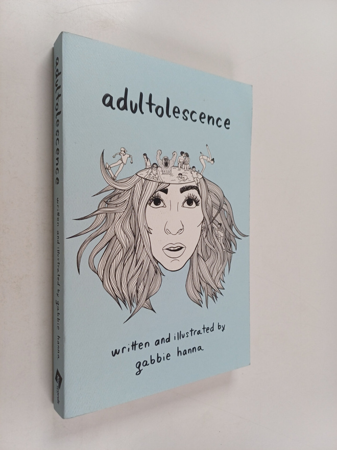 Gabbie Hanna : Adultolescence