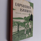 Alfred Salmela : Lapsuuden isänmaa : Otavan IV lukemisto - pikkukuva 1