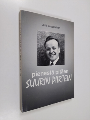 Antti Lappalainen : Pienestä pitäen suurin piirtein