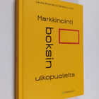 Laura Ahonen ym. : Markkinointi boksin ulkopuolelta - pikkukuva 1