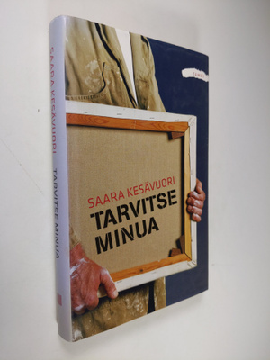 Saara Kesävuori : Tarvitse minua
