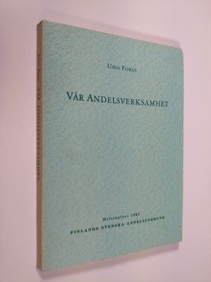 Uno Forss : Vår andelsverksamhet : en översikt sammanstäl...