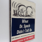Butler M. Atkinson : What Dr. Spock Didn't Tell Us Or : A... - pikkukuva 1