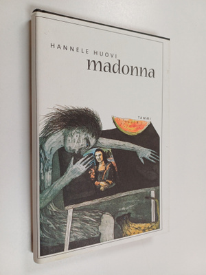 Hannele Huovi : Madonna