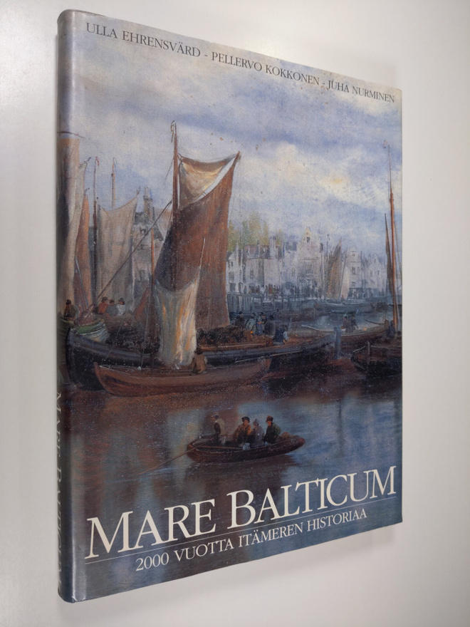 Ulla Ehrensvärd : Mare Balticum : 2000 vuotta Itämeren hi...