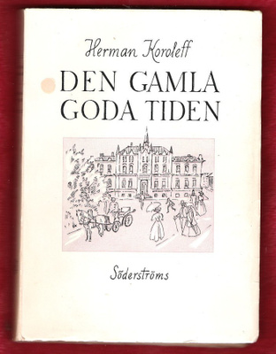 Herman Koroleff, Den Gamla Goda Tiden  1953.