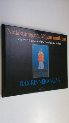 Rax Rinnekangas : Noitakuningatar Volgan mutkassa = The w...