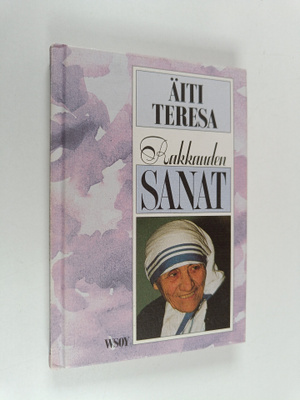 äiti Teresa : Rakkauden sanat