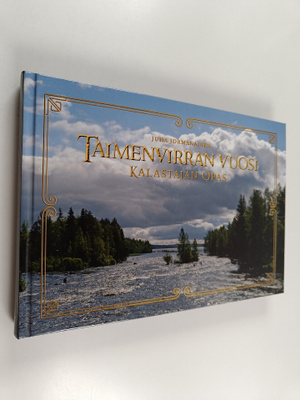 Juha Jormanainen : Taimenvirran vuosi : kalastajan opas