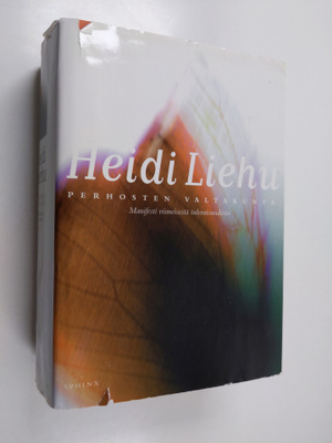 Heidi Liehu : Perhosten valtakunta : manifesti viimeisest...