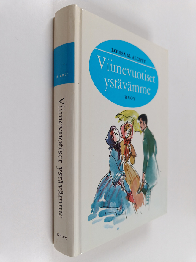 Louisa M Alcott : Viimevuotiset ystävämme