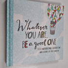 Whatever You Are Be a Good One - 100 Inspirational Quotat... - pikkukuva 1