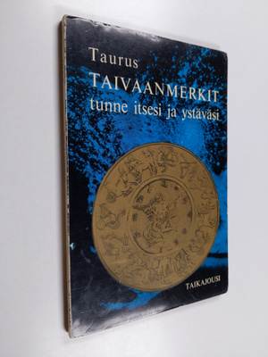 Taurus : Taivaanmerkit : Tunne itsesi ja ystäväsi