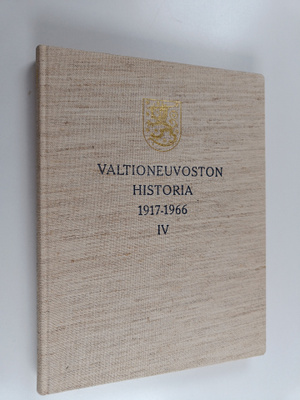 Valtioneuvoston historia 1917-1966 4