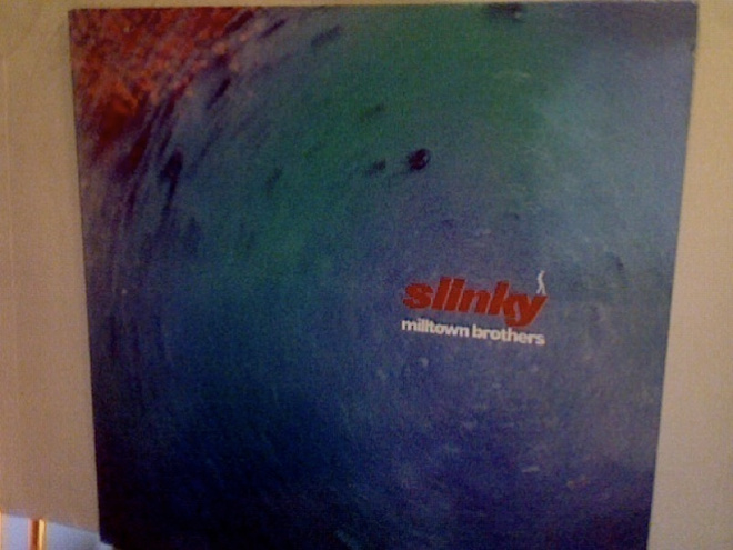 MILLTOWN BROTHERS  ::  SLINKY  ::   VINYYLI     LP