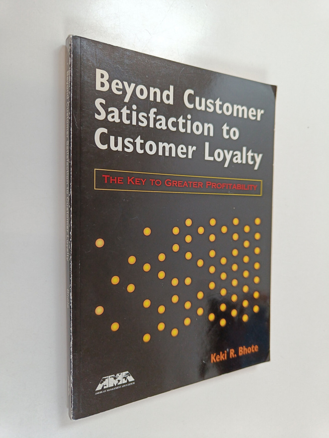 Keki R. Bhote : Beyond customer satisfaction to customer ...
