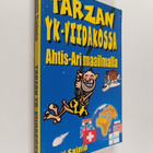 Pentti Sainio : Tarzan YK-viidakossa : Ahtis-Ari maailmalla - pikkukuva 1