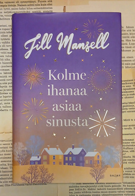 Jill Mansell - Kolme ihanaa asiaa sinusta (sid.)