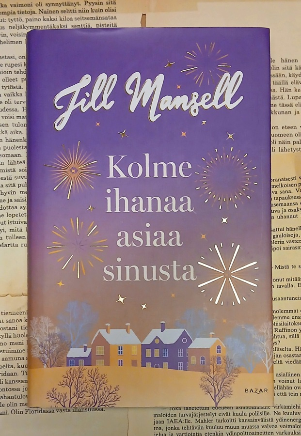 Jill Mansell - Kolme ihanaa asiaa sinusta (sid.)