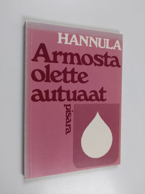 Frans Hannula : Armosta olette autuaat