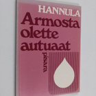 Frans Hannula : Armosta olette autuaat - pikkukuva 1