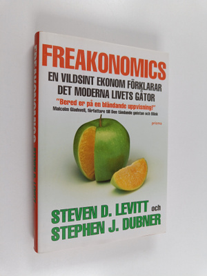 Steven D. Levitt : Freakonomics : en vildsint ekonom förk...