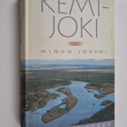 Hannele Pokka : Kemijoki, minun jokeni - pikkukuva 1