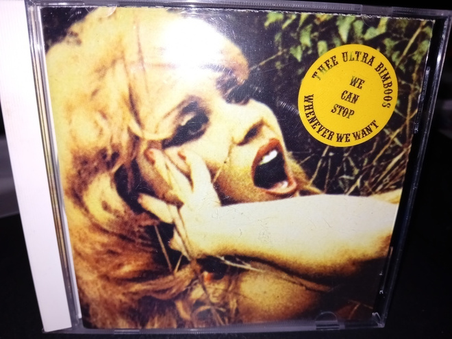 CD Thee Ultra Bimboos : We can stop whenever we want