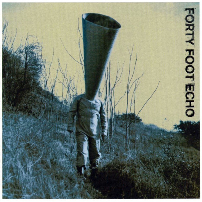 { forty foot echo - forty foot echo }
