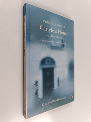 Virginia Woolf : Carlyle's house and other sketches