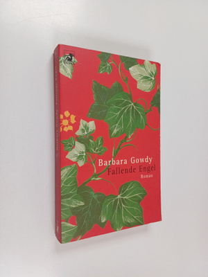 Barbara Gowdy : Fallende Engel - Roman