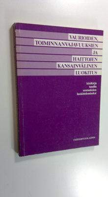 Vaurioiden, toiminnanvajavuuksien ja haittojen kansainväl...