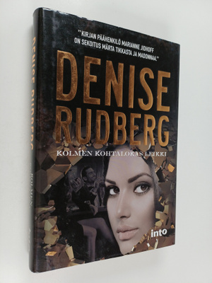 Denise Rudberg : Kolmen kohtalokas leikki