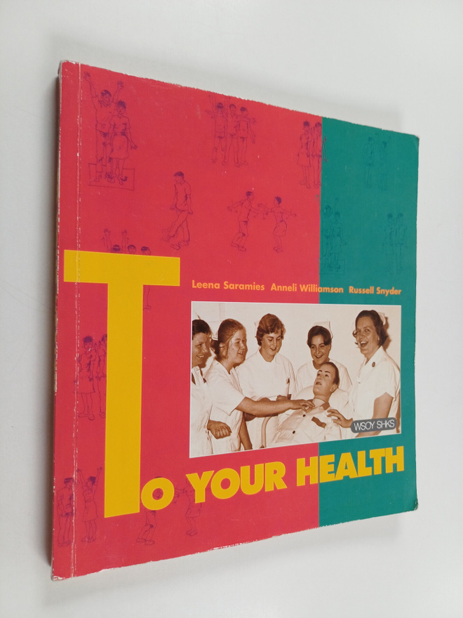 Leena Saramies : To your health