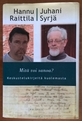 Mitä voi sanoa? - Keskustelukirjeitä kuolemasta