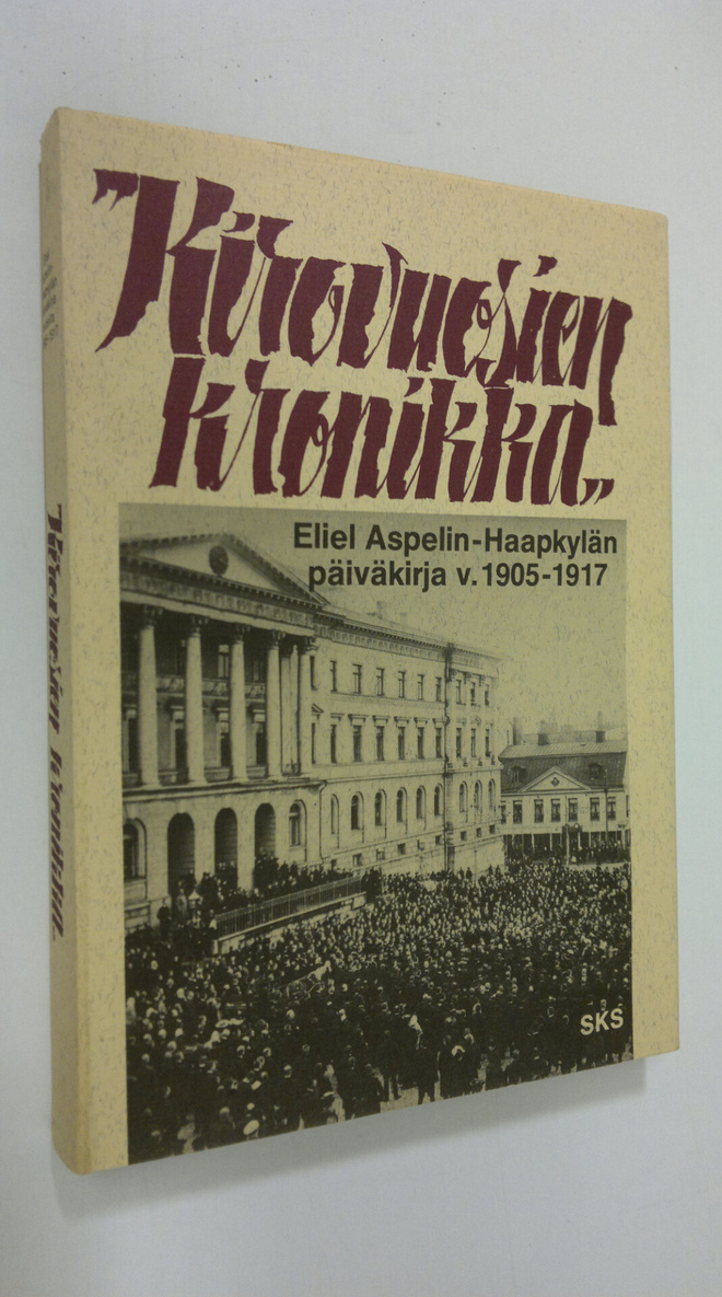 Eliel Aspelin-Haapkylä : Kirovuosien kronikka : otteita p...