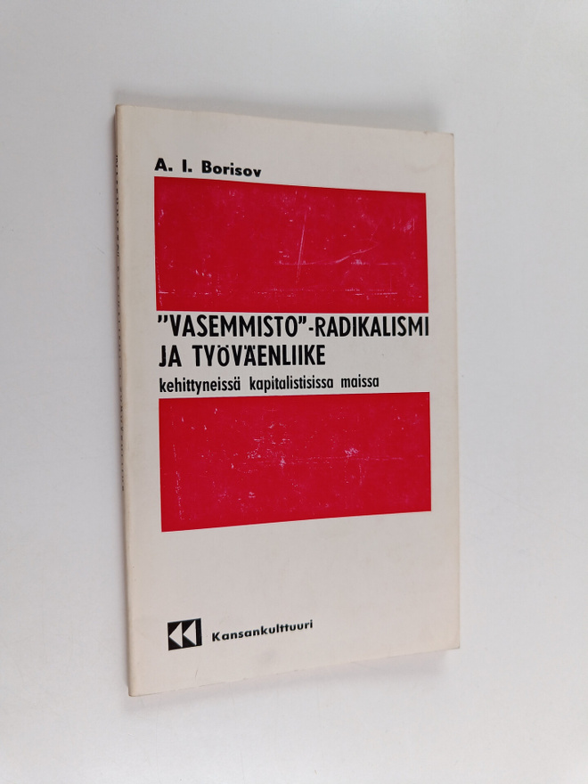 A. I. Borisov : Vasemmisto-radikalismi ja työväenliike ke...