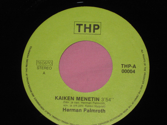 7" HERMAN PALMROTH - Kaiken Menetin - single  EX