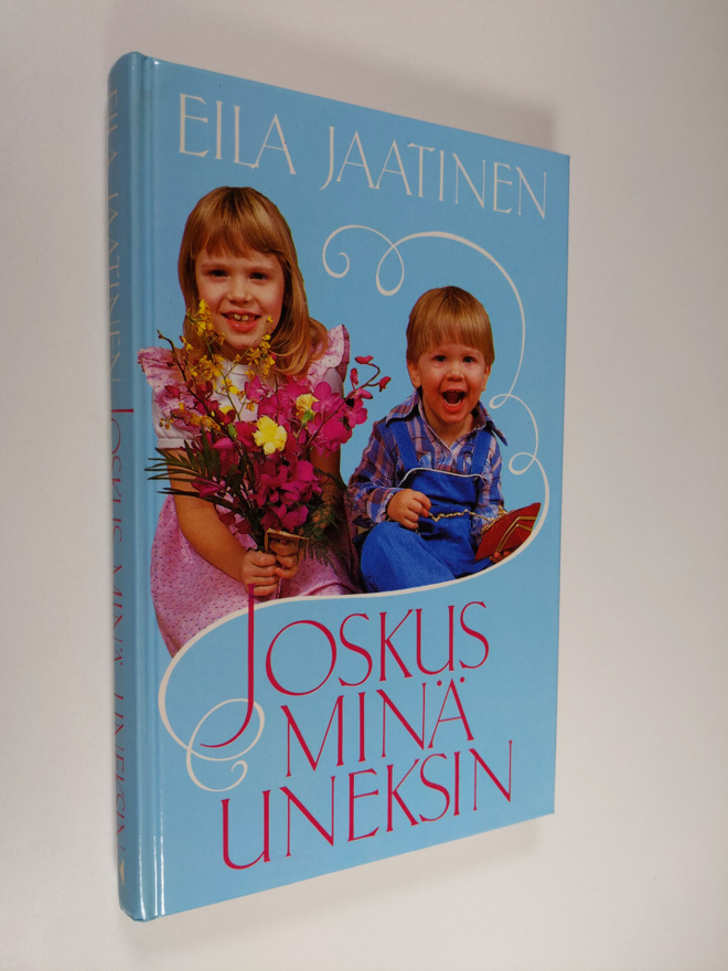 Eila Jaatinen : Joskus minä uneksin