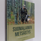 Jere Malinen : Suomalainen metsästys : Linnuista suurriis... - pikkukuva 1
