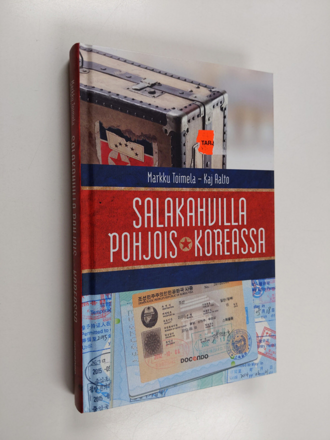 Markku Toimela : Salakahvilla Pohjois-Koreassa : Markku T...