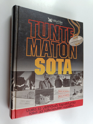 Tuntematon sota : uusia ja yllättäviä tapahtumia talvi- j...