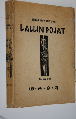 Hilda Huntuvuori : Lallin pojat : historiallinen kertomus...