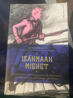 Arto Jokinen: Isänmaan miehet (maskuliinisuus, sota)