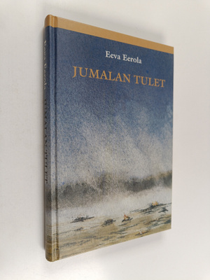 Eeva Eerola : Jumalan tulet