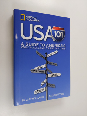 Gary McKechnie : USA 101 - A Guide to America's Iconic Pl...