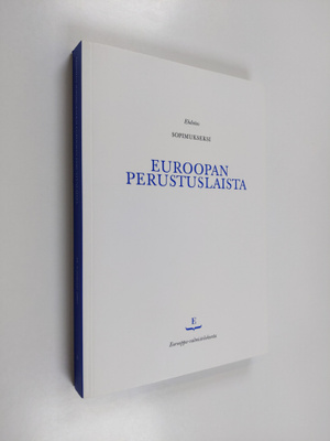 Ehdotus sopimukseksi Euroopan perustuslaista : Eurooppa-v...