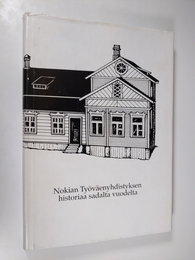 Päivi Puutio : Nokian työväenyhdistyksen historiaa sadalt...