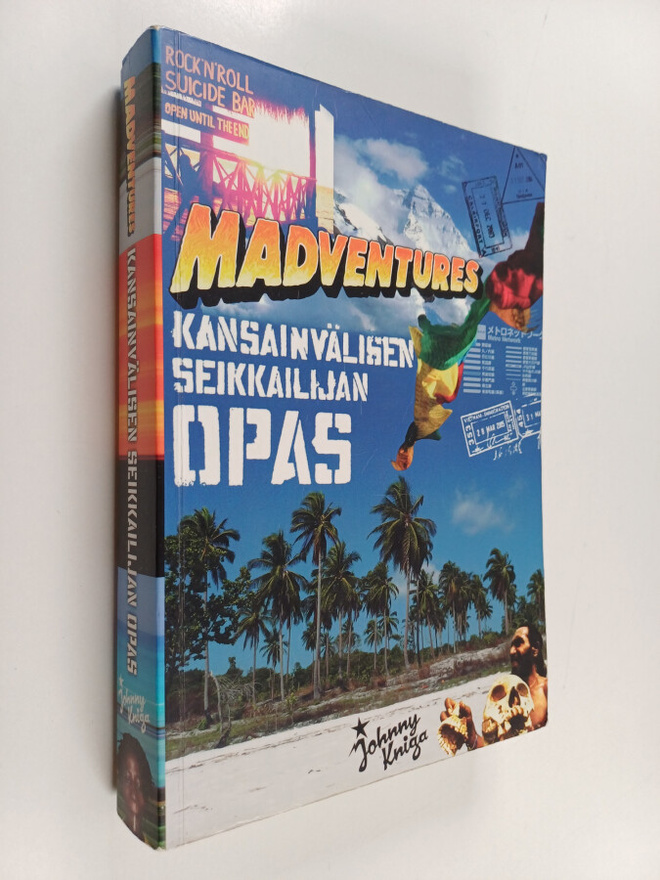 Tuomas Milonoff ym. : Madventures : kansainvälisen seikka...