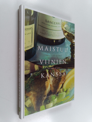 Heikki Remes : Ranskan viinit : maistuu viinien kanssa